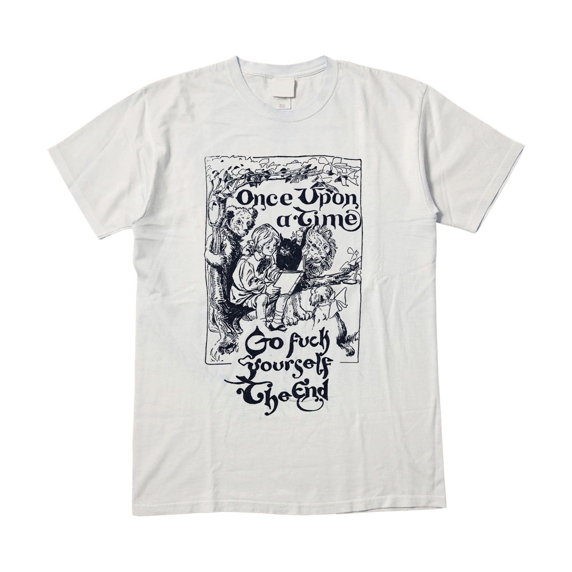 Once Upon A Time Go Fuck Yourself The End Unisex T-Shirt Once Upon A Time Go Fuck Yourself The End Unisex T-Shirt