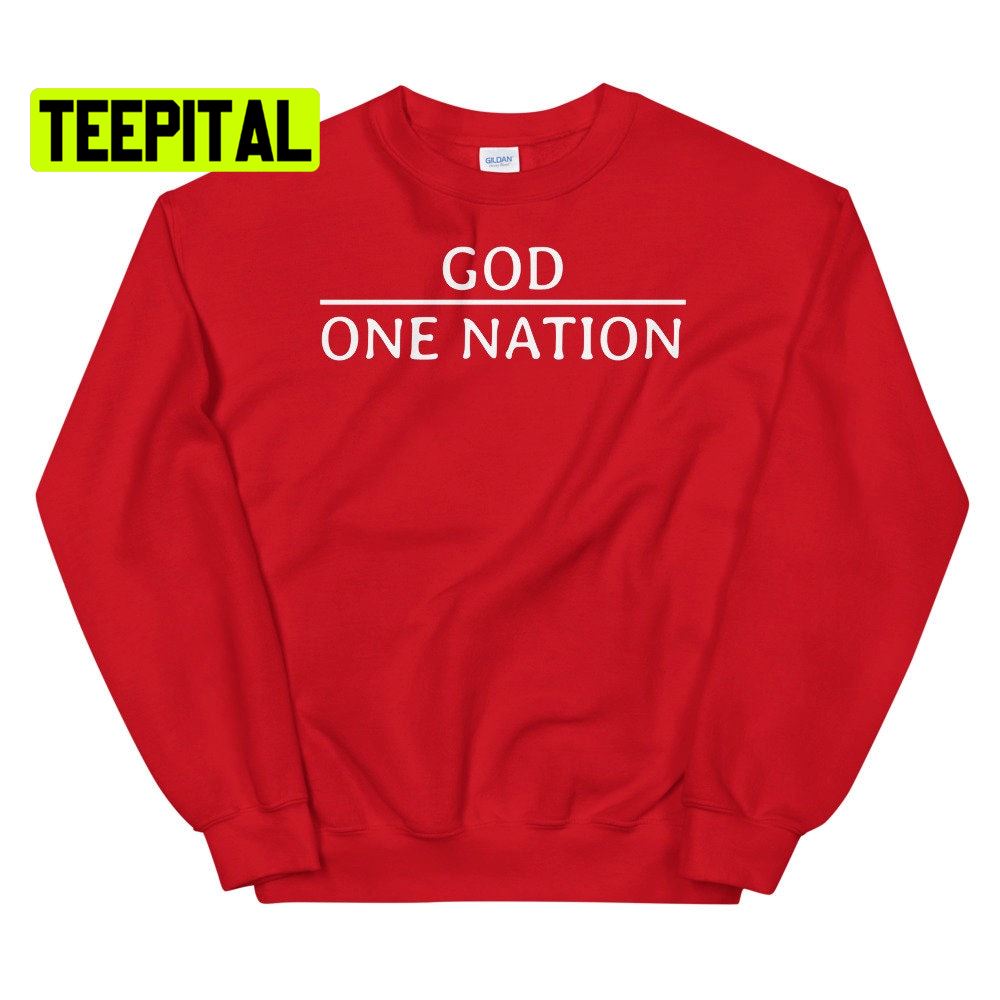 One Nation Under God Proud American Unsiex T-Shirt One Nation Under God Proud American Unsiex T-Shirt