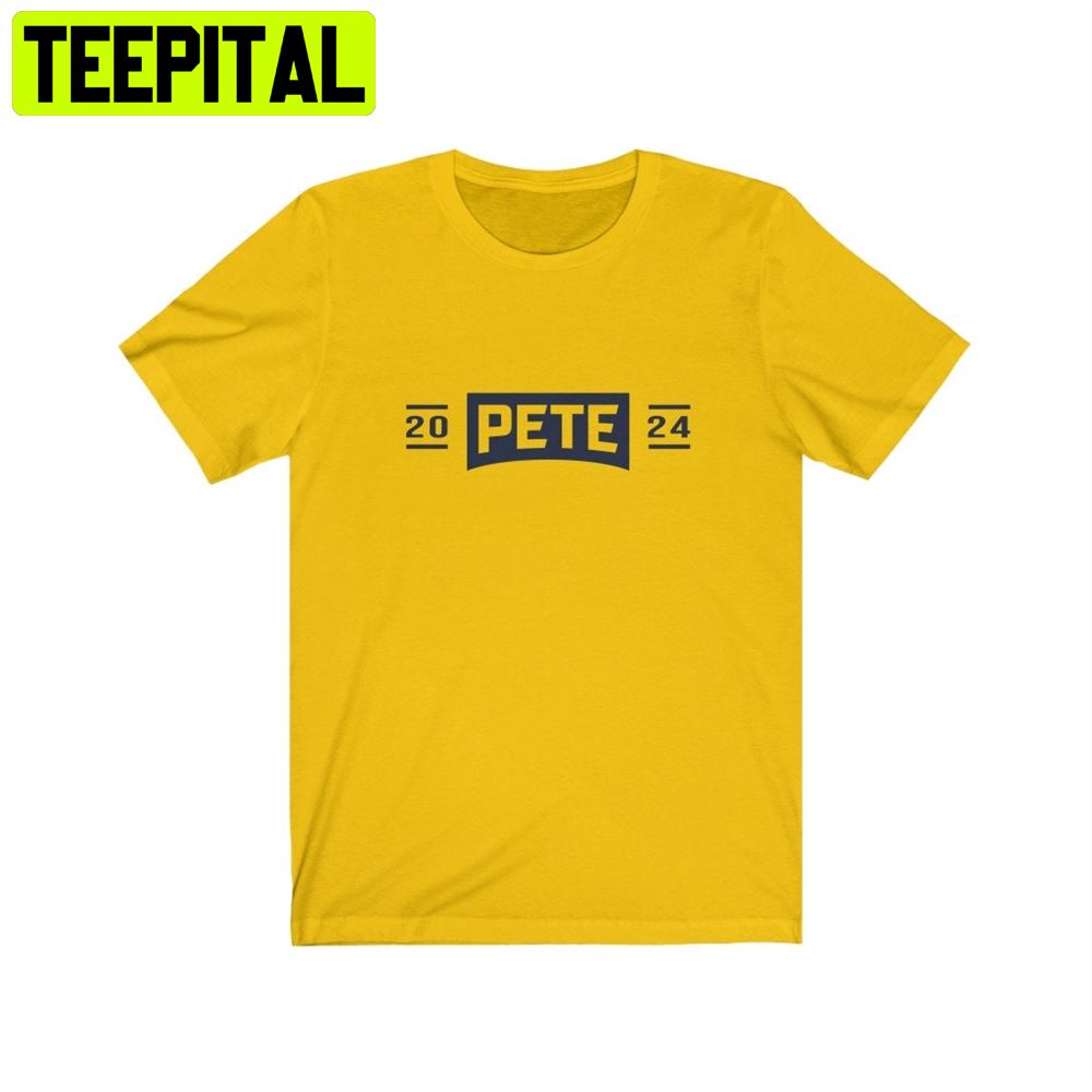 Pete Buttigieg Pete 2024 Unisex T-Shirt Pete Buttigieg Pete 2024 Unisex T-Shirt