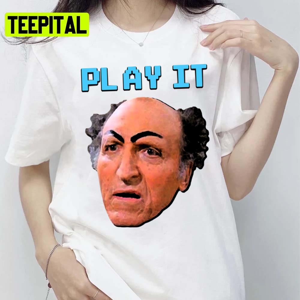 Play It Uncle Leo Jerry Seinfeld Unisex T-Shirt Play It Uncle Leo Jerry Seinfeld Unisex T-Shirt