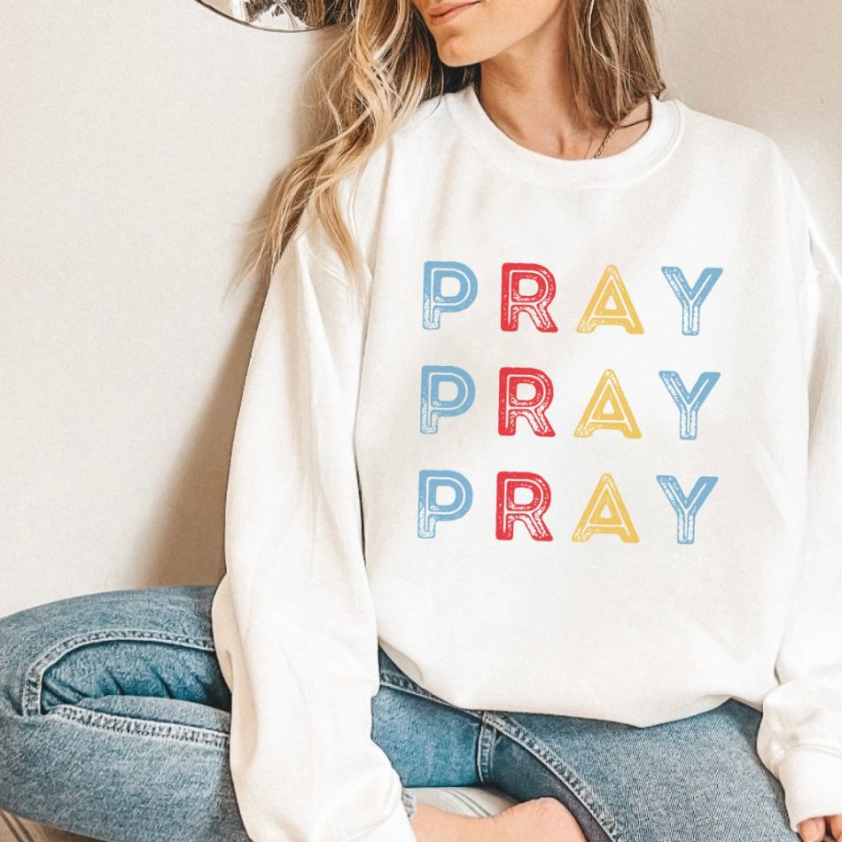 Pray Graphic Sweatshirt Pray Graphic Sweatshirt