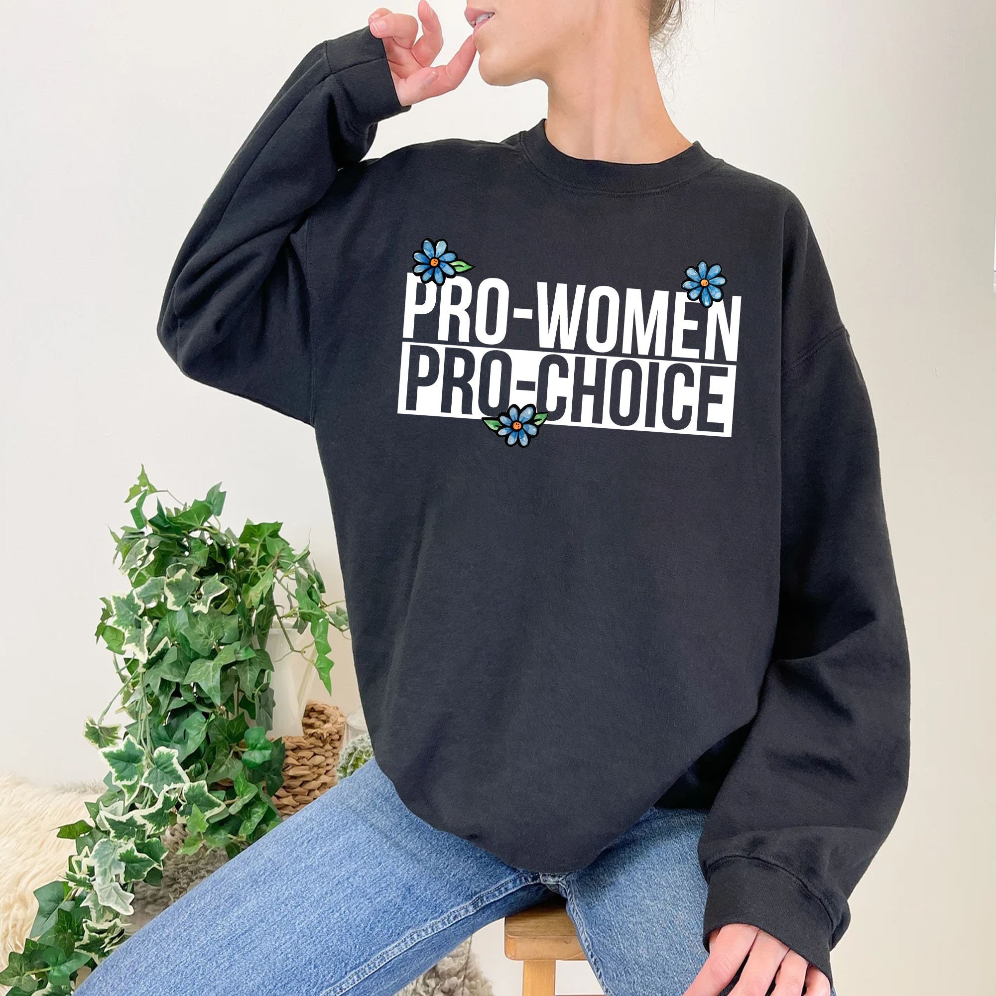 Pro Women Pro Choice My Body My Choice Unisex Sweatshirt Pro Women Pro Choice My Body My Choice Unisex Sweatshirt