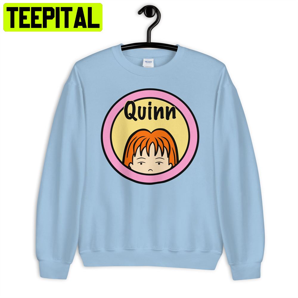 Quinn From Daria Sick Sad World Unisex Sweatshirt Quinn From Daria Sick Sad World Unisex Sweatshirt