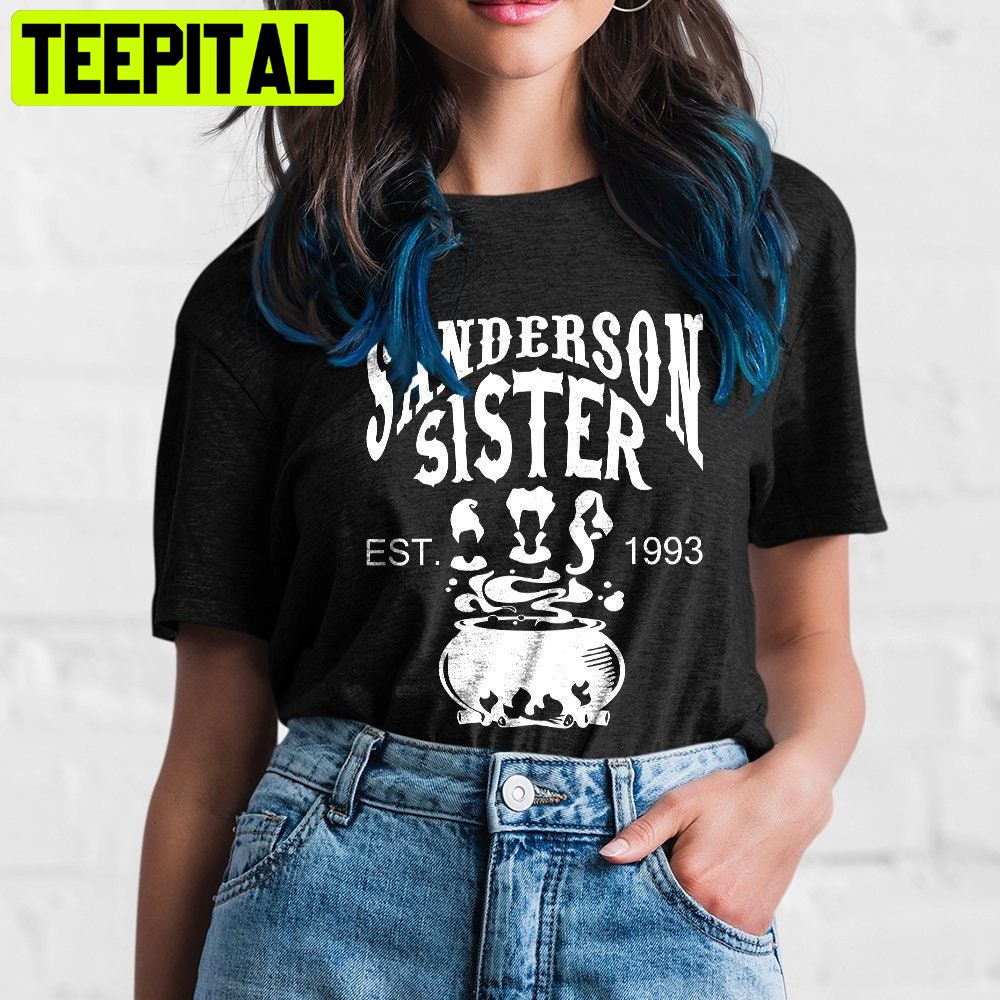Sanderson Sisterest 1993 Halloween Unisex T-Shirt Sanderson Sisterest 1993 Halloween Unisex T-Shirt