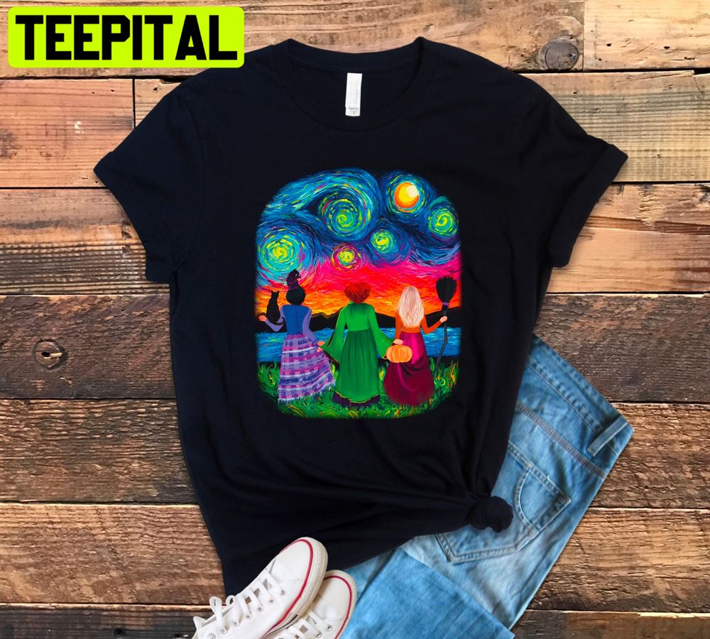 Sanderson Sisters In Starry Night Hocus Pocus Unisex T-Shirt Sanderson Sisters In Starry Night Hocus Pocus Unisex T-Shirt