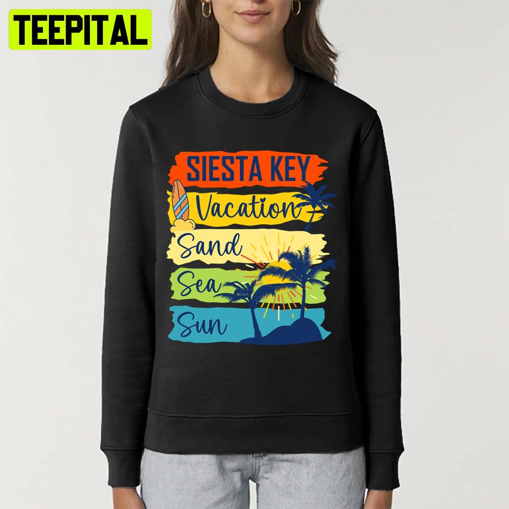 Siesta Key Florida Island Beach Vacartion Sand Sea Sun Unisex T-Shirt Siesta Key Florida Island Beach Vacartion Sand Sea Sun Unisex T-Shirt
