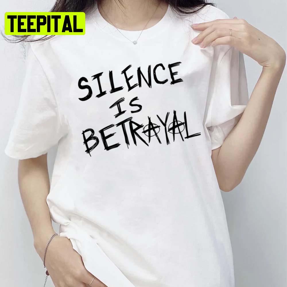 Silence Is Betrayal Machine Gun Kelly Mgk Unisex T-Shirt Silence Is Betrayal Machine Gun Kelly Mgk Unisex T-Shirt