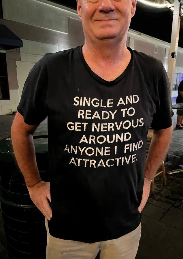 Single And Ready To Get Nervous Unisex T-Shirt Single And Ready To Get Nervous Unisex T-Shirt