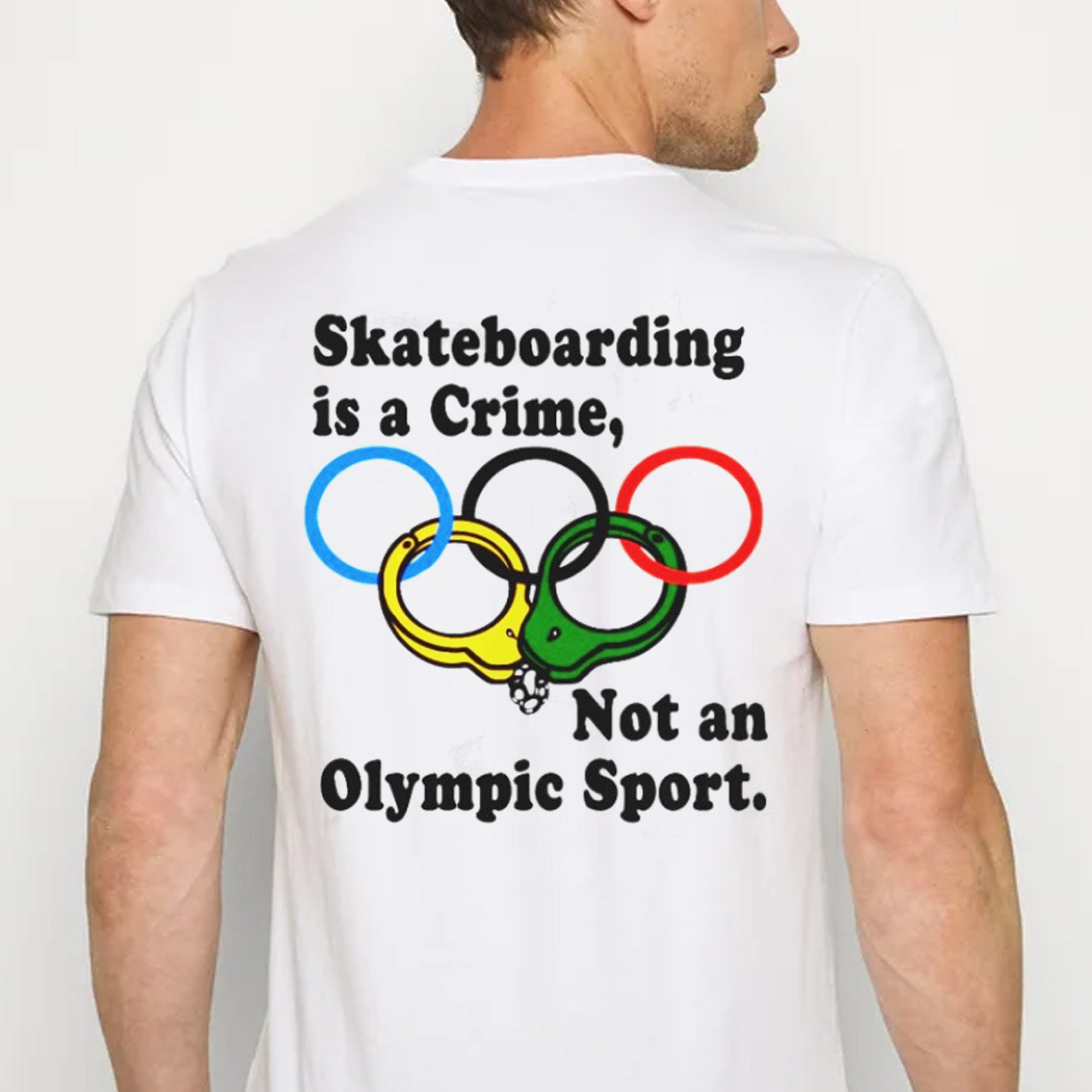 Skateboarding Is A Crime Not An Olympic Sport Unisex T-Shirt Skateboarding Is A Crime Not An Olympic Sport Unisex T-Shirt