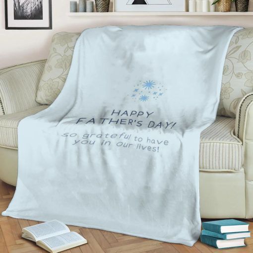 So Grateful To Have Dad Best Seller Fleece Blanket Throw Blanket Gift So Grateful To Have Dad Best Seller Fleece Blanket Throw Blanket Gift