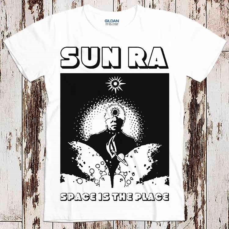 Sun Ra Space Is The Place Jazz Retro Cool Unisex T-Shirt Sun Ra Space Is The Place Jazz Retro Cool Unisex T-Shirt