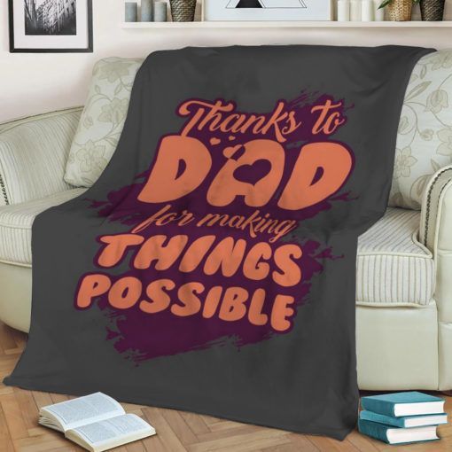 Thanks To Dad Best Seller Fleece Blanket Throw Blanket Gift Thanks To Dad Best Seller Fleece Blanket Throw Blanket Gift