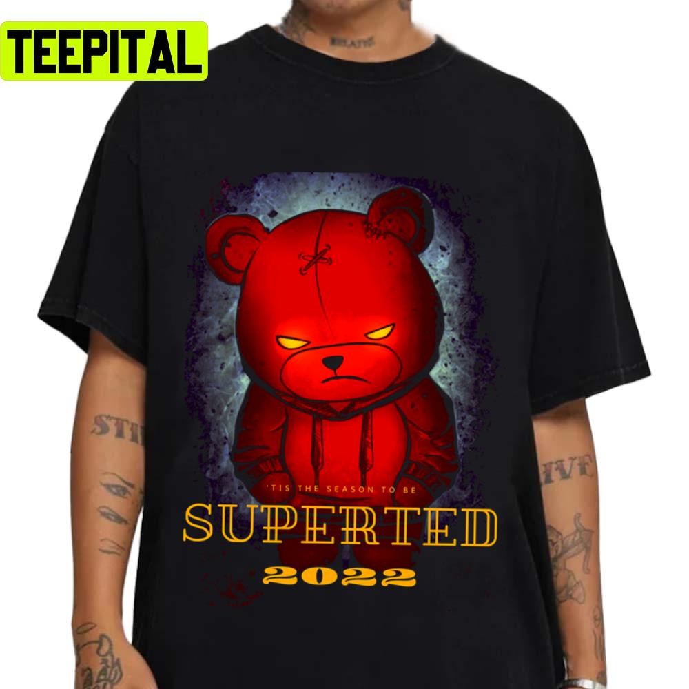The Angry Ted Bear Superted 2022 Unisex T-Shirt The Angry Ted Bear Superted 2022 Unisex T-Shirt