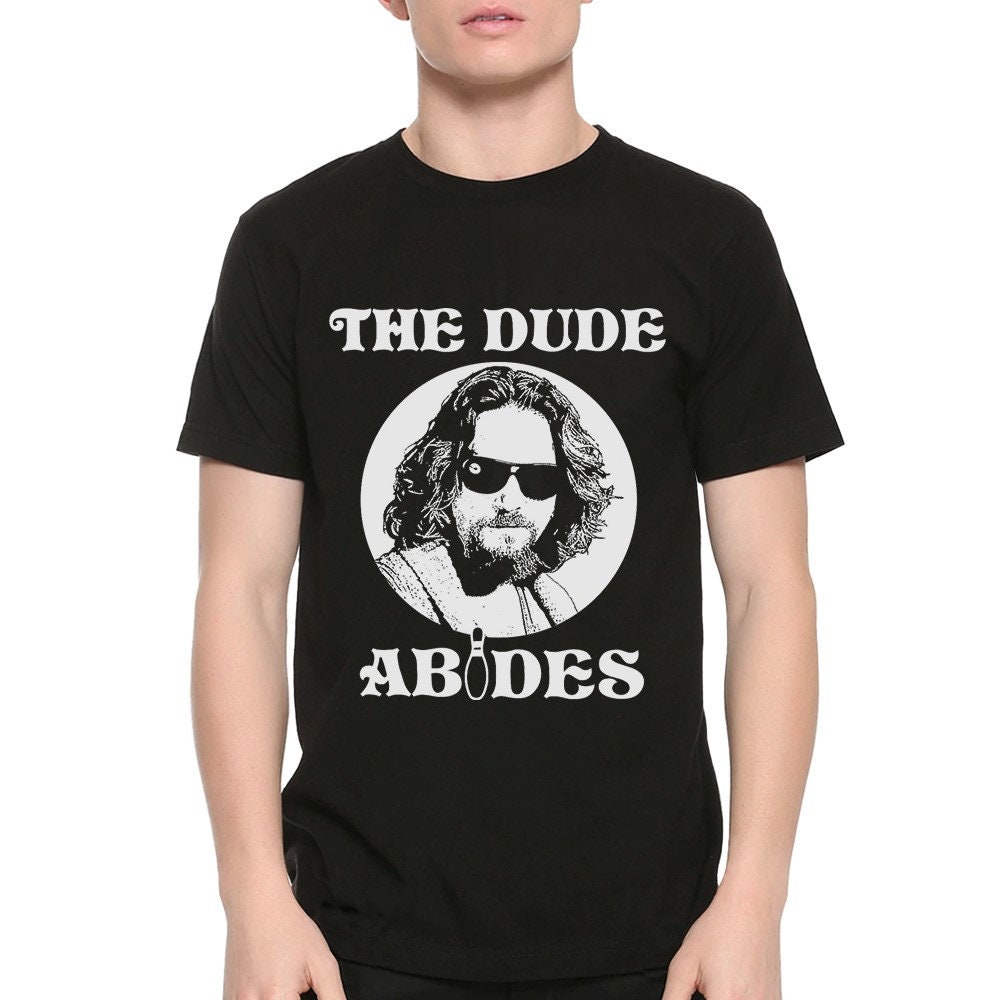 The Dude Abides Big Lebowski T-Shirt The Dude Abides Big Lebowski T-Shirt