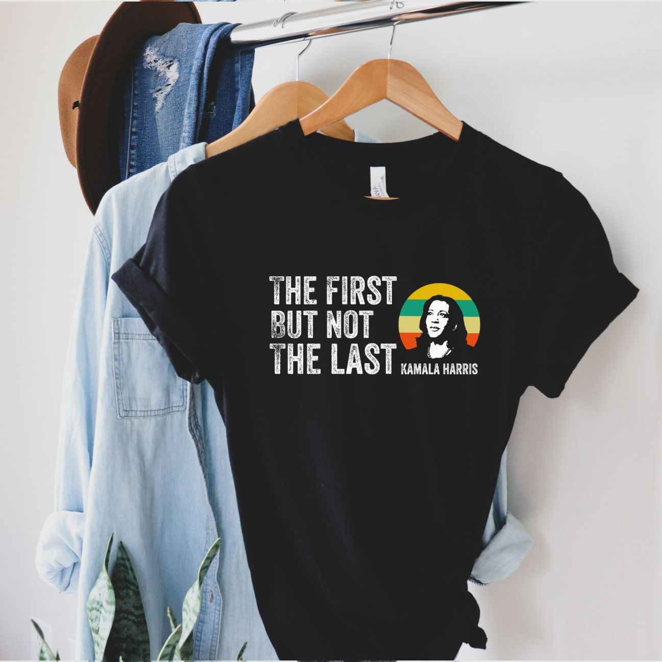 The First But Not The Last Shirt The First But Not The Last Shirt