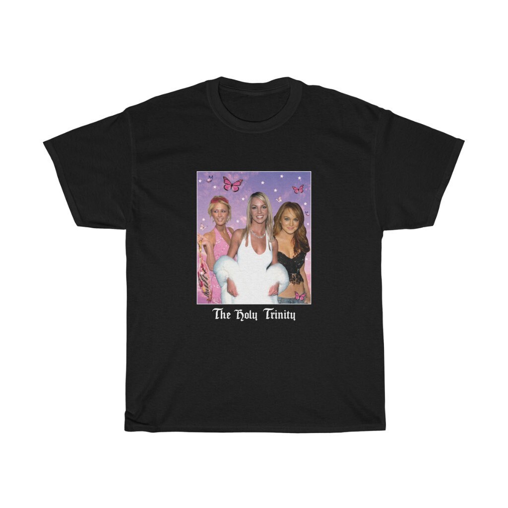 The Holy Trinity Paris Hilton Lindsay Lohan Britney Unisex T-Shirt The Holy Trinity Paris Hilton Lindsay Lohan Britney Unisex T-Shirt