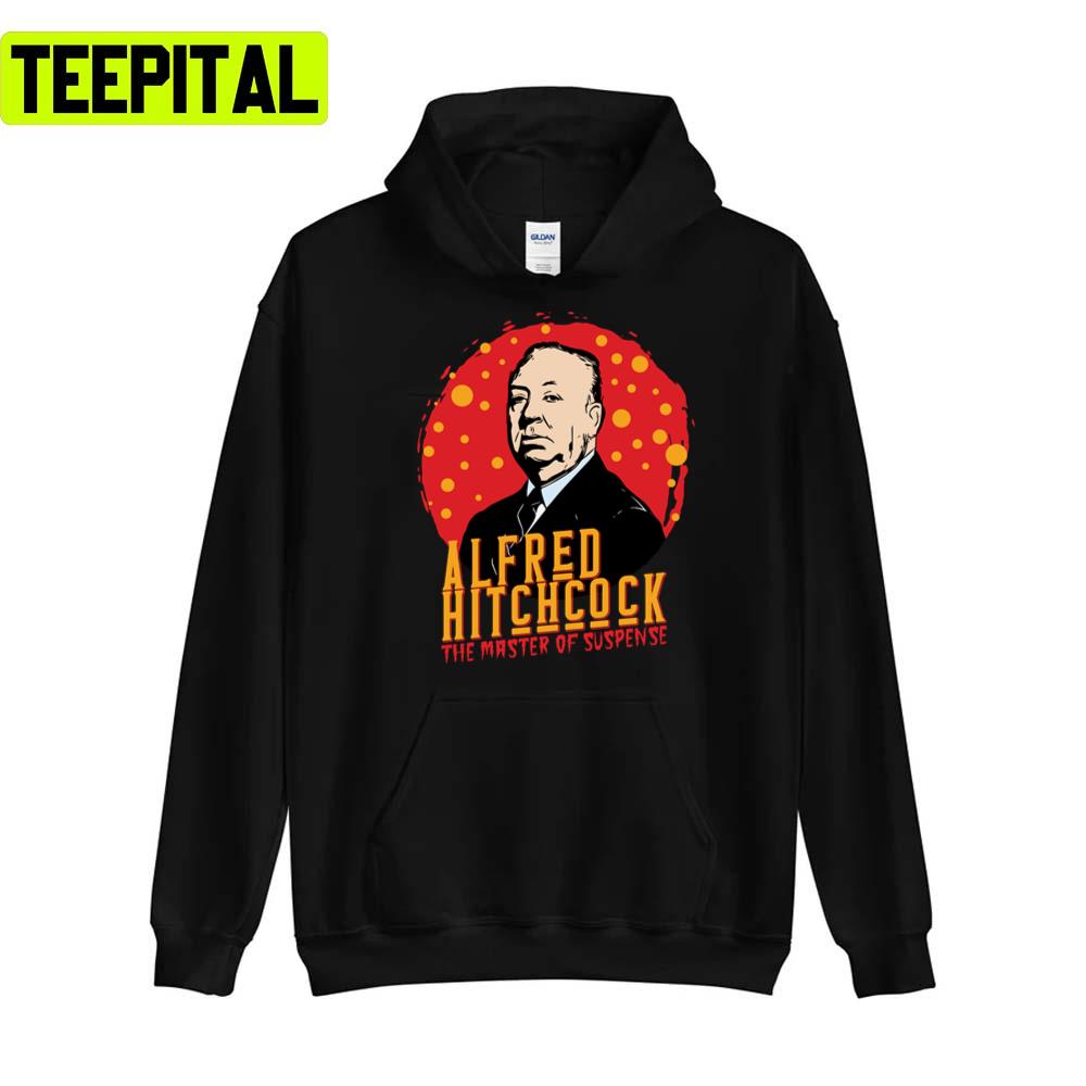 The Master Of Suspense Alfred Hitchcock Unisex T-Shirt The Master Of Suspense Alfred Hitchcock Unisex T-Shirt