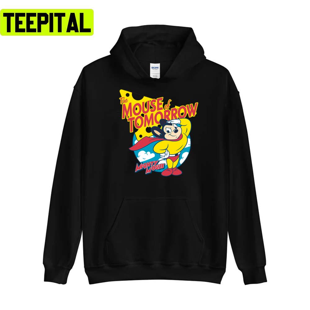 The Mouse Of Tomorrow Mighty Mouse Unisex T-Shirt The Mouse Of Tomorrow Mighty Mouse Unisex T-Shirt