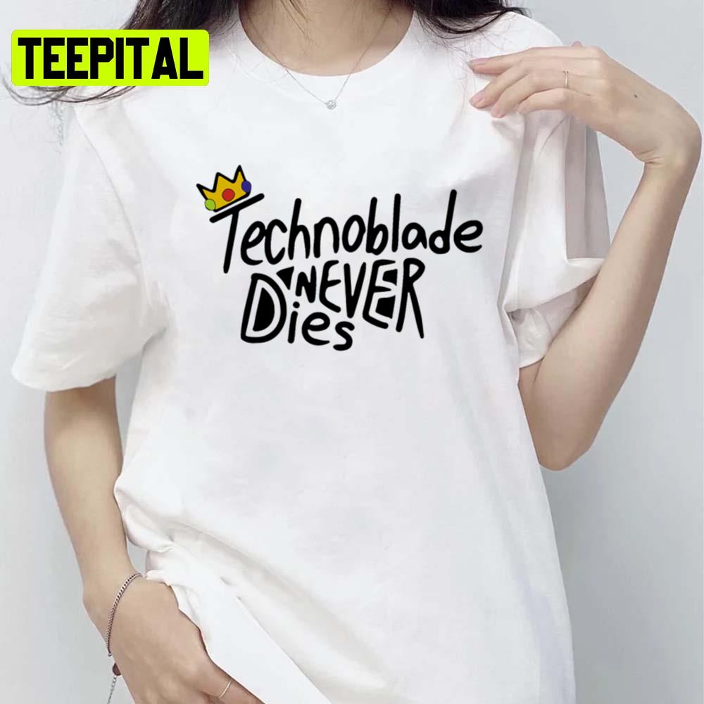 The Text Art Technoblade Never Dies Illustration Unisex T-Shirt The Text Art Technoblade Never Dies Illustration Unisex T-Shirt