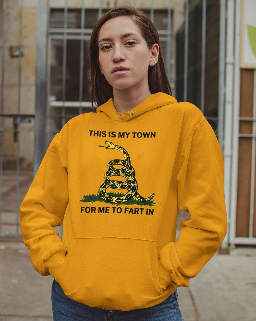 This Is My Town Me To Fart In Snake Fart Unisex T-Shirt This Is My Town Me To Fart In Snake Fart Unisex T-Shirt