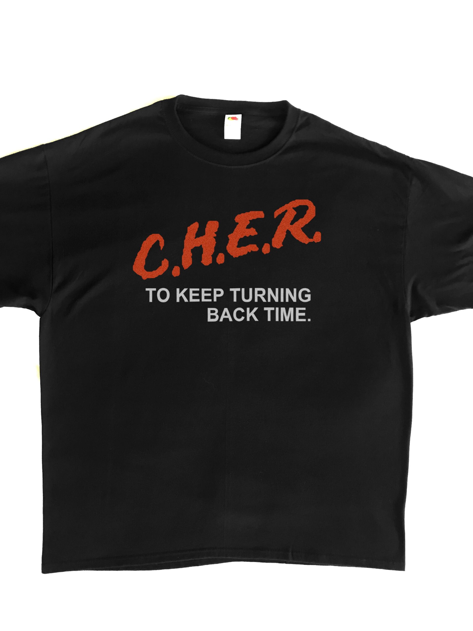 To Keep Turning Back Time Cher Design Unisex T-Shirt To Keep Turning Back Time Cher Design Unisex T-Shirt