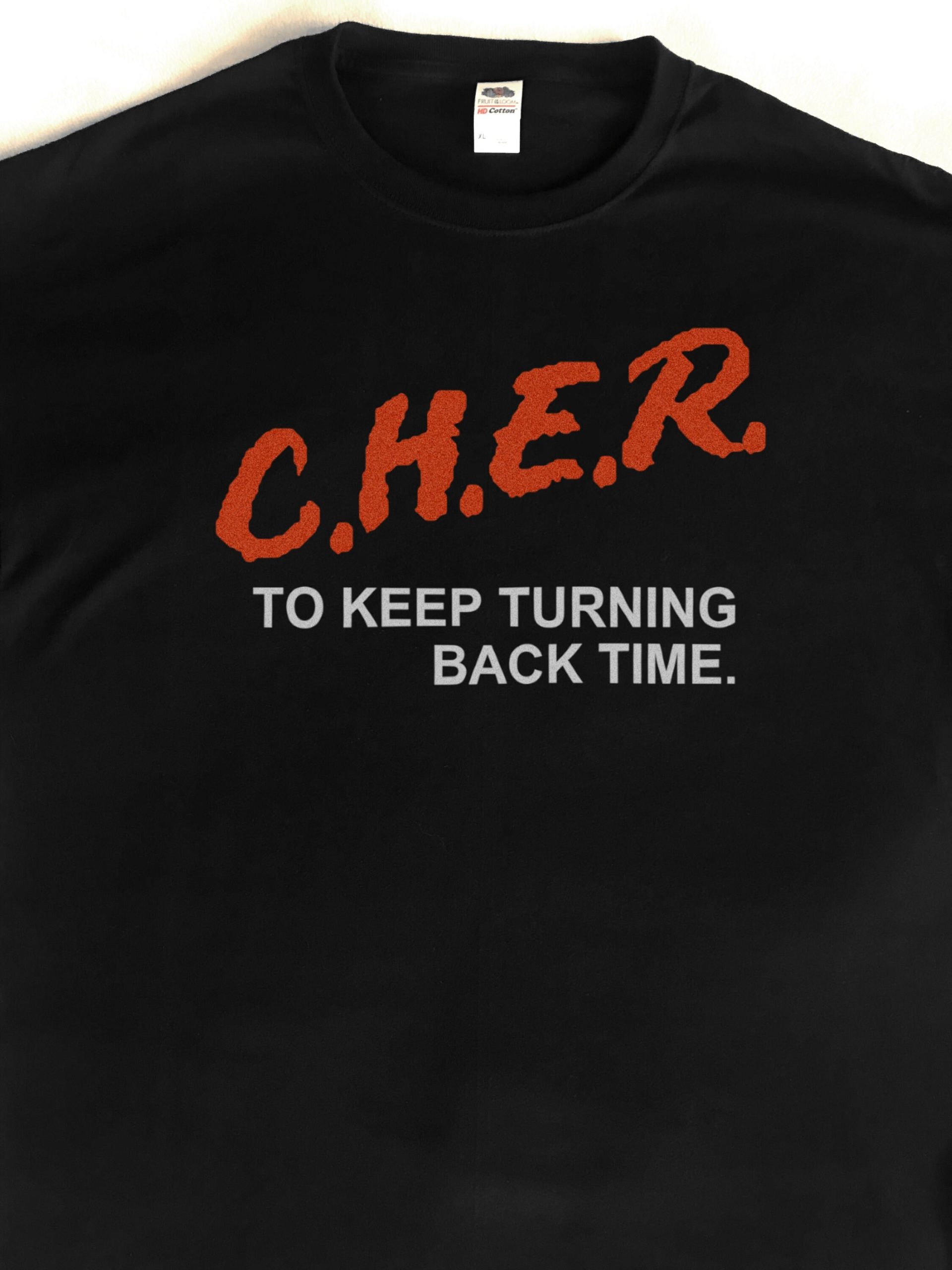 To Keep Turning Back Time Cher Design Unisex T-Shirt To Keep Turning Back Time Cher Design Unisex T-Shirt
