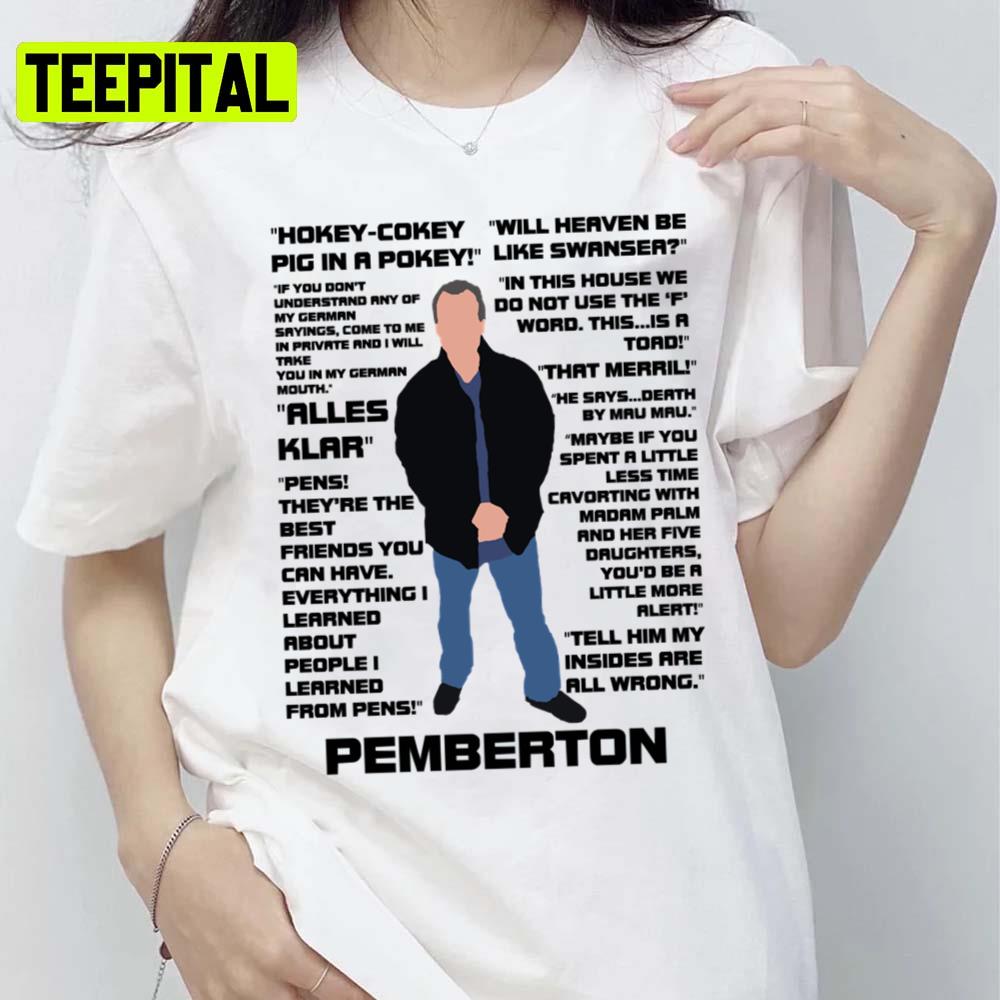 Tom Pemberton Famous Quote Unisex T-Shirt Tom Pemberton Famous Quote Unisex T-Shirt
