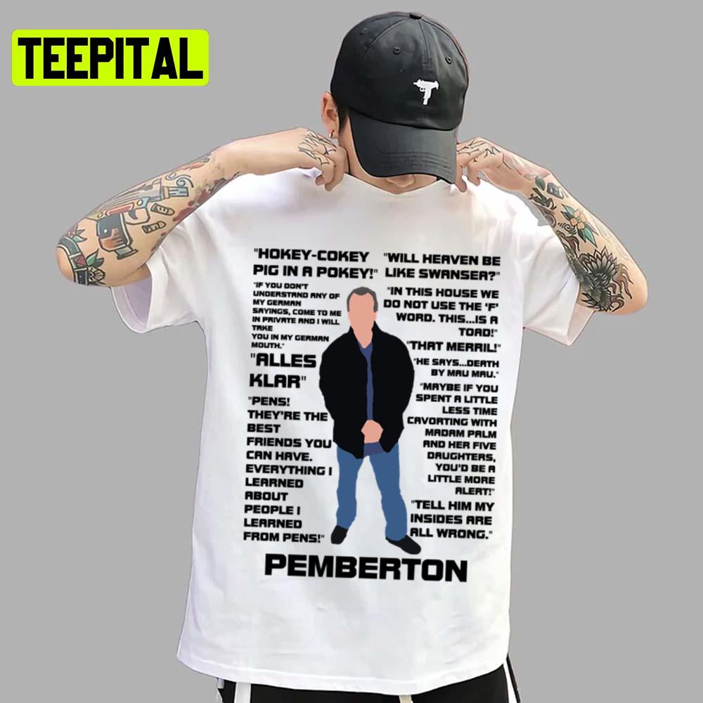 Tom Pemberton Famous Quote Unisex T-Shirt Tom Pemberton Famous Quote Unisex T-Shirt