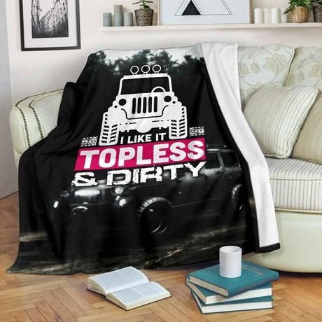 Topless And Dirty Fleece Blanket Throw Blanket Gift Topless And Dirty Fleece Blanket Throw Blanket Gift