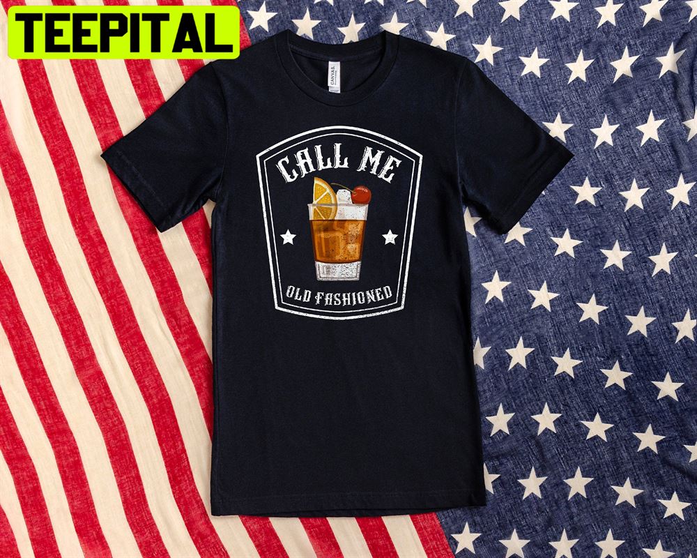 Vintage Call Me Old Fashioned Unisex T-Shirt Vintage Call Me Old Fashioned Unisex T-Shirt