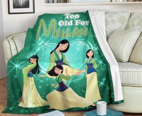 We Are Never Too Old For Mulan Best Seller Fleece Blanket Throw Blanket Gift We Are Never Too Old For Mulan Best Seller Fleece Blanket Throw Blanket Gift