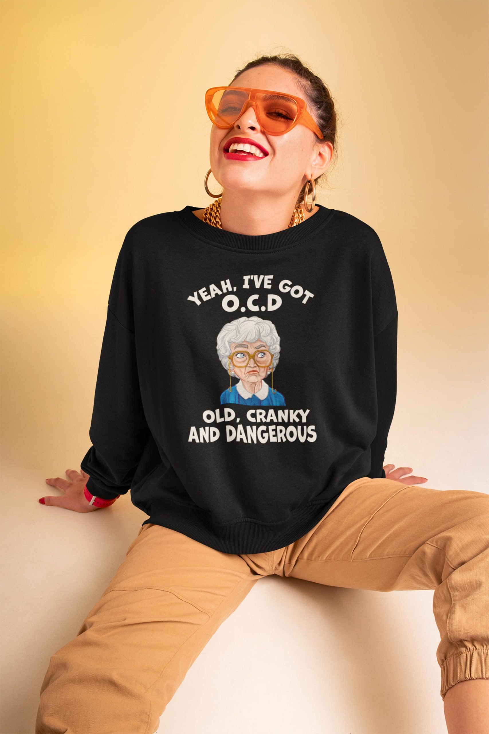 Yeah I've Got Ocd Old Cranky And Dangerous Funny The Golden Girls 90s Movie Unisex T-Shirt Yeah I've Got Ocd Old Cranky And Dangerous Funny The Golden Girls 90s Movie Unisex T-Shirt