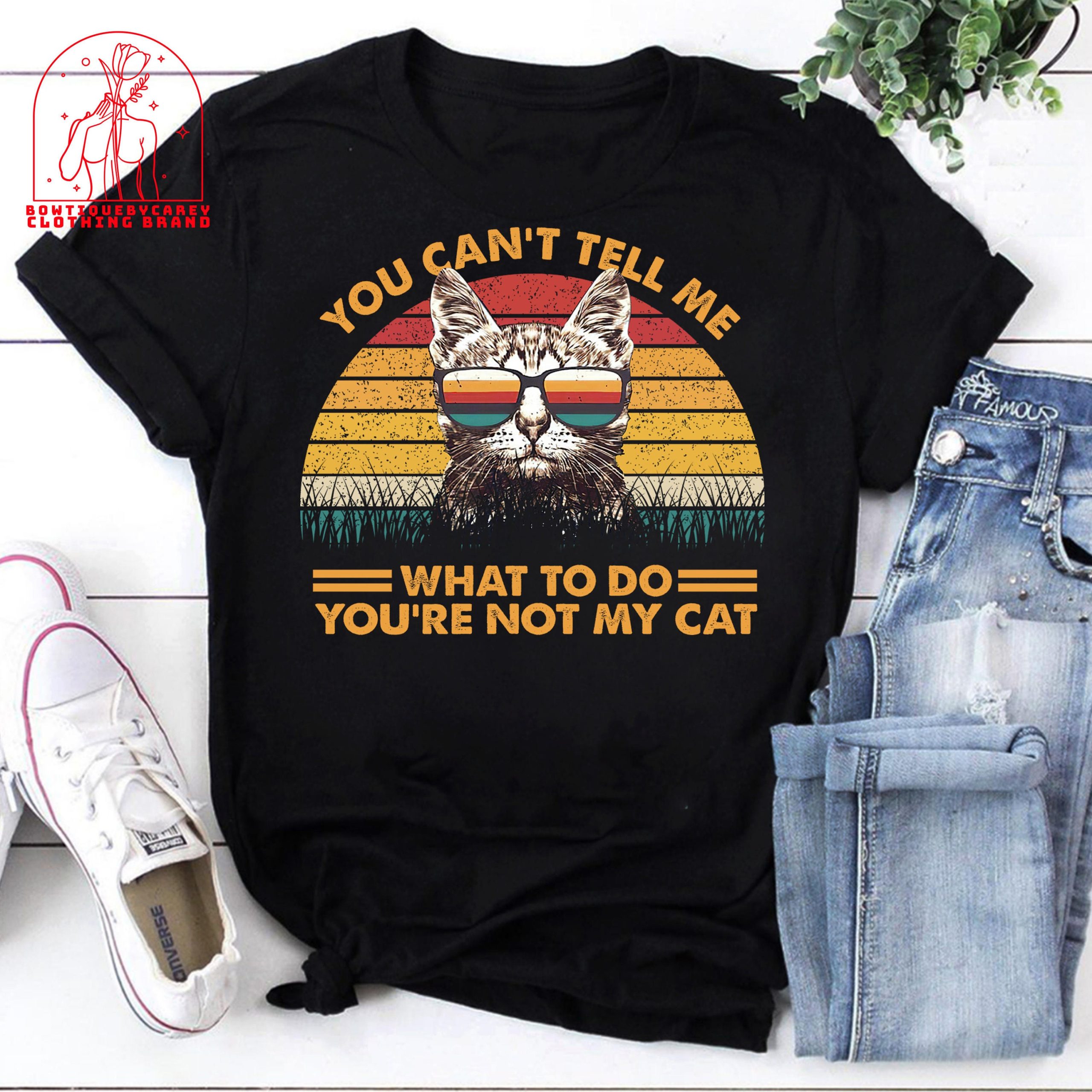 You Can Tell Me What To Do You're Not My Cat Unisex T-Shirt You Can Tell Me What To Do You're Not My Cat Unisex T-Shirt