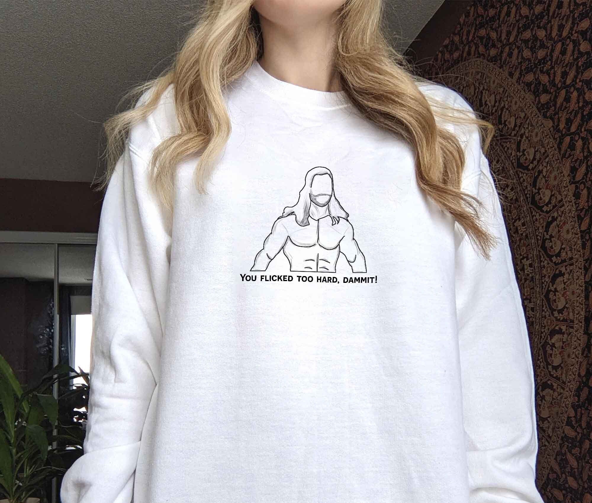 You Flicked Too Hard Dammit Inspired Thor Love And Thunder Marvel Merch Avengers Mcu Unisex T-Shirt You Flicked Too Hard Dammit Inspired Thor Love And Thunder Marvel Merch Avengers Mcu Unisex T-Shirt