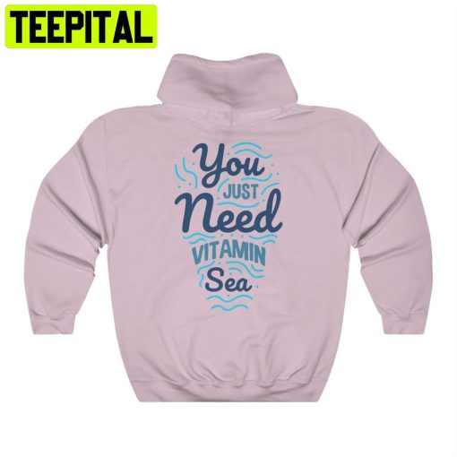 You Just Need Vitamin Sea Summer Unisex Hoodie