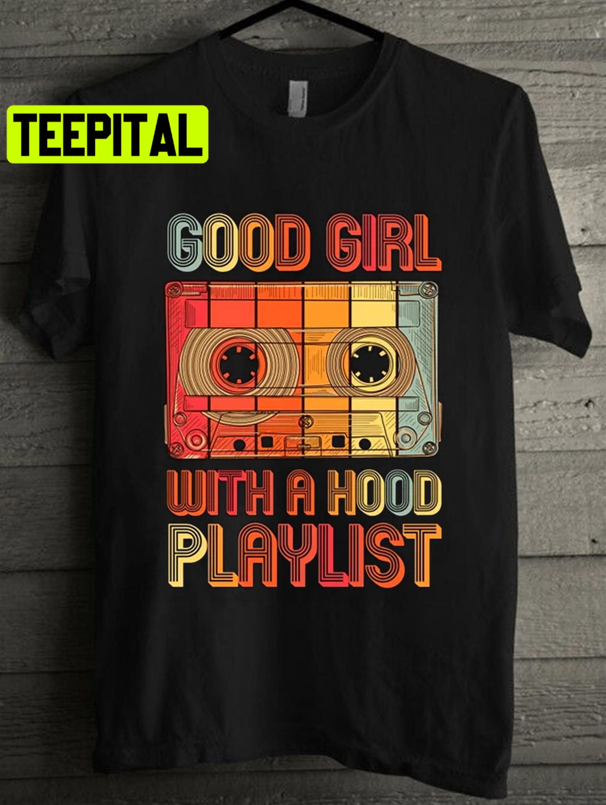 1990s Vintage Retro Good Girl With A Hood Playlist Unisex T-Shirt 1990s Vintage Retro Good Girl With A Hood Playlist Unisex T-Shirt