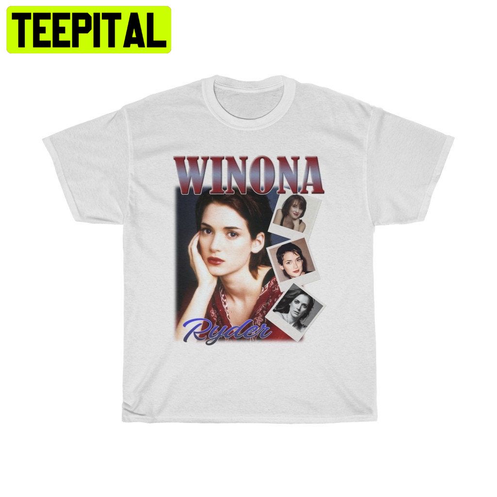 90s Vintage Winona Ryder Trending Unisex Shirt 90s Vintage Winona Ryder Trending Unisex Shirt