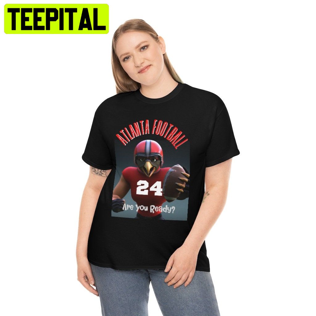 Are You Ready Atlanta Football Trending Unisex Shirt Are You Ready Atlanta Football Trending Unisex Shirt