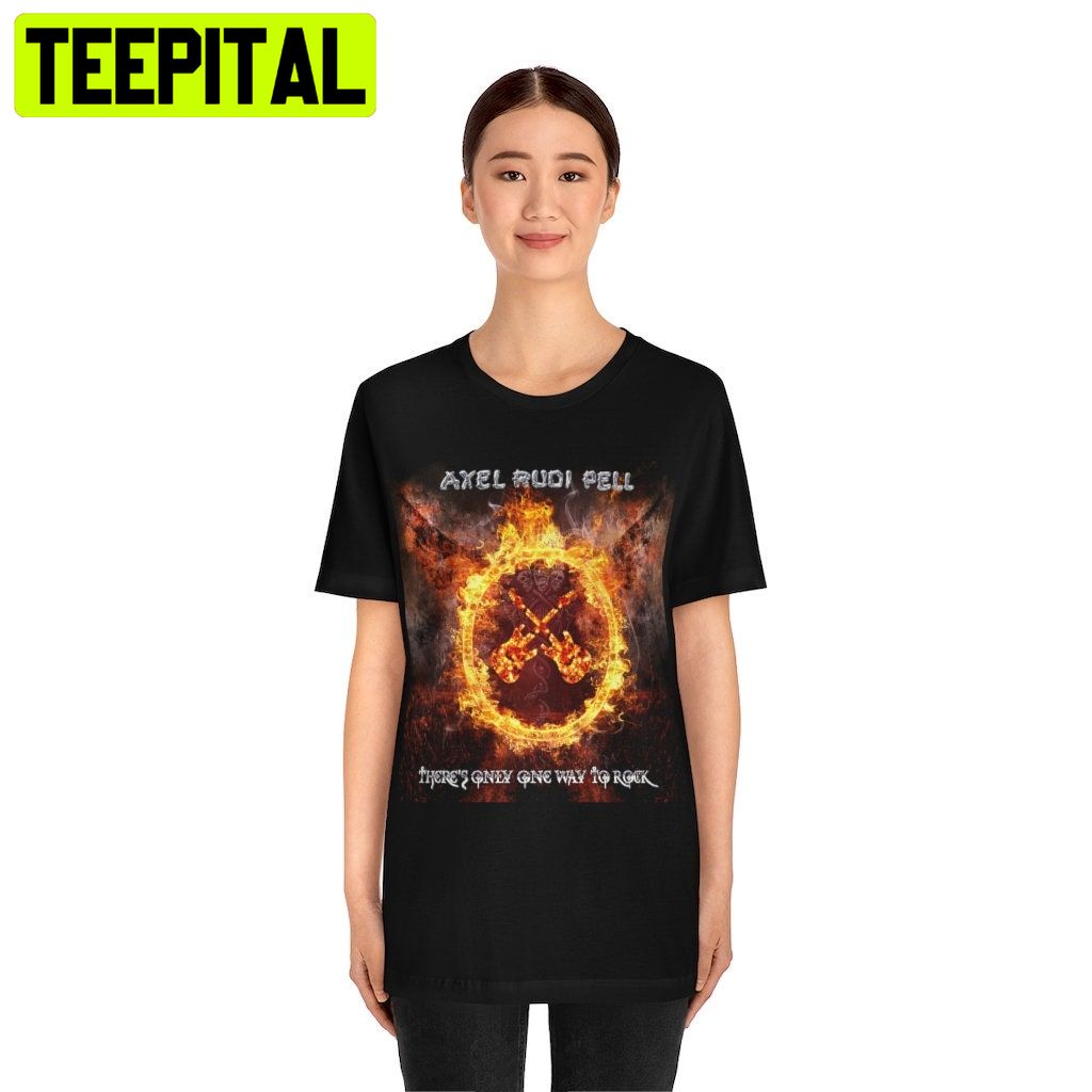 Axel Rudi Pell There's Only One Way To Rock Trending Unisex Shirt Axel Rudi Pell There's Only One Way To Rock Trending Unisex Shirt