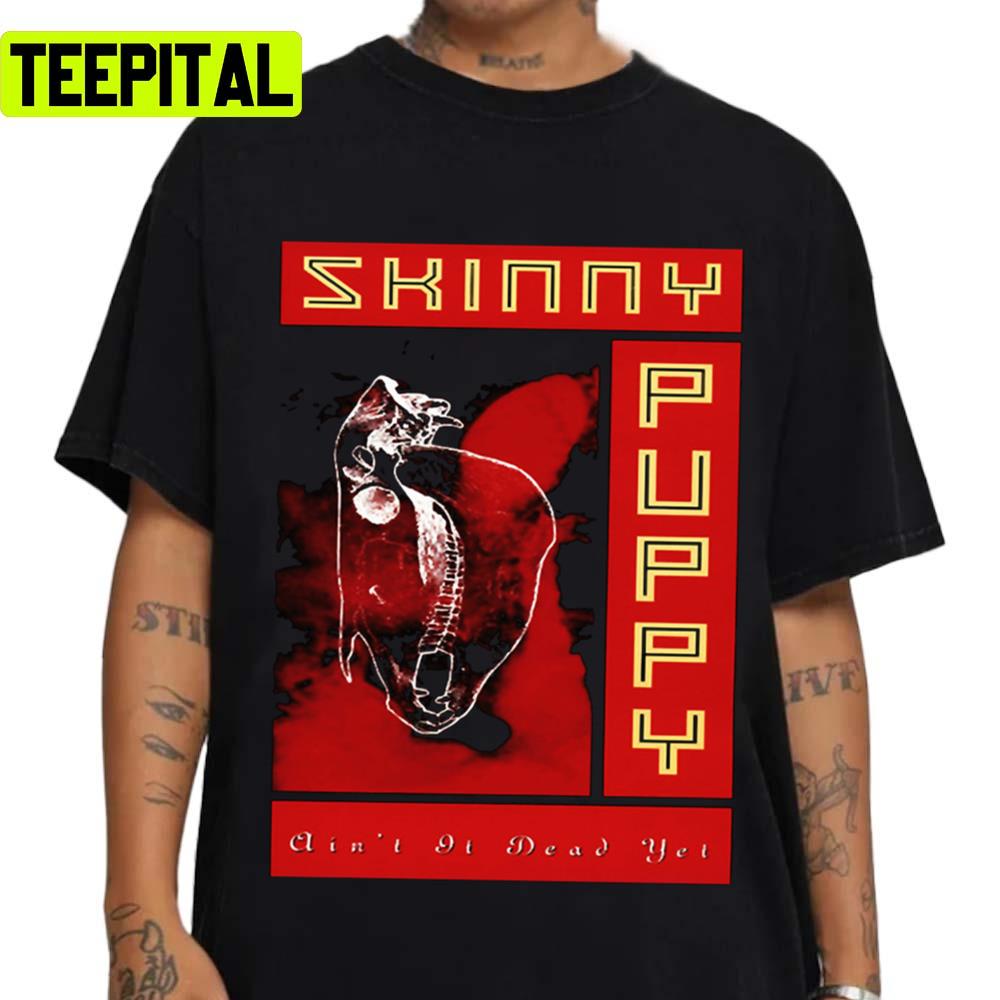 Back And Forth Series Two Skinny Puppy Is A Canadian Unisex T-Shirt Back And Forth Series Two Skinny Puppy Is A Canadian Unisex T-Shirt