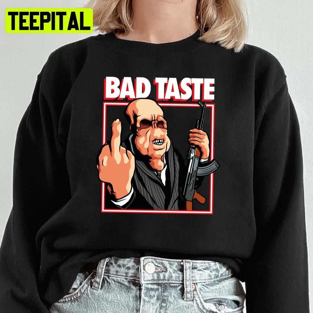Bad Taste Halloween Unisex Sweatshirt Bad Taste Halloween Unisex Sweatshirt
