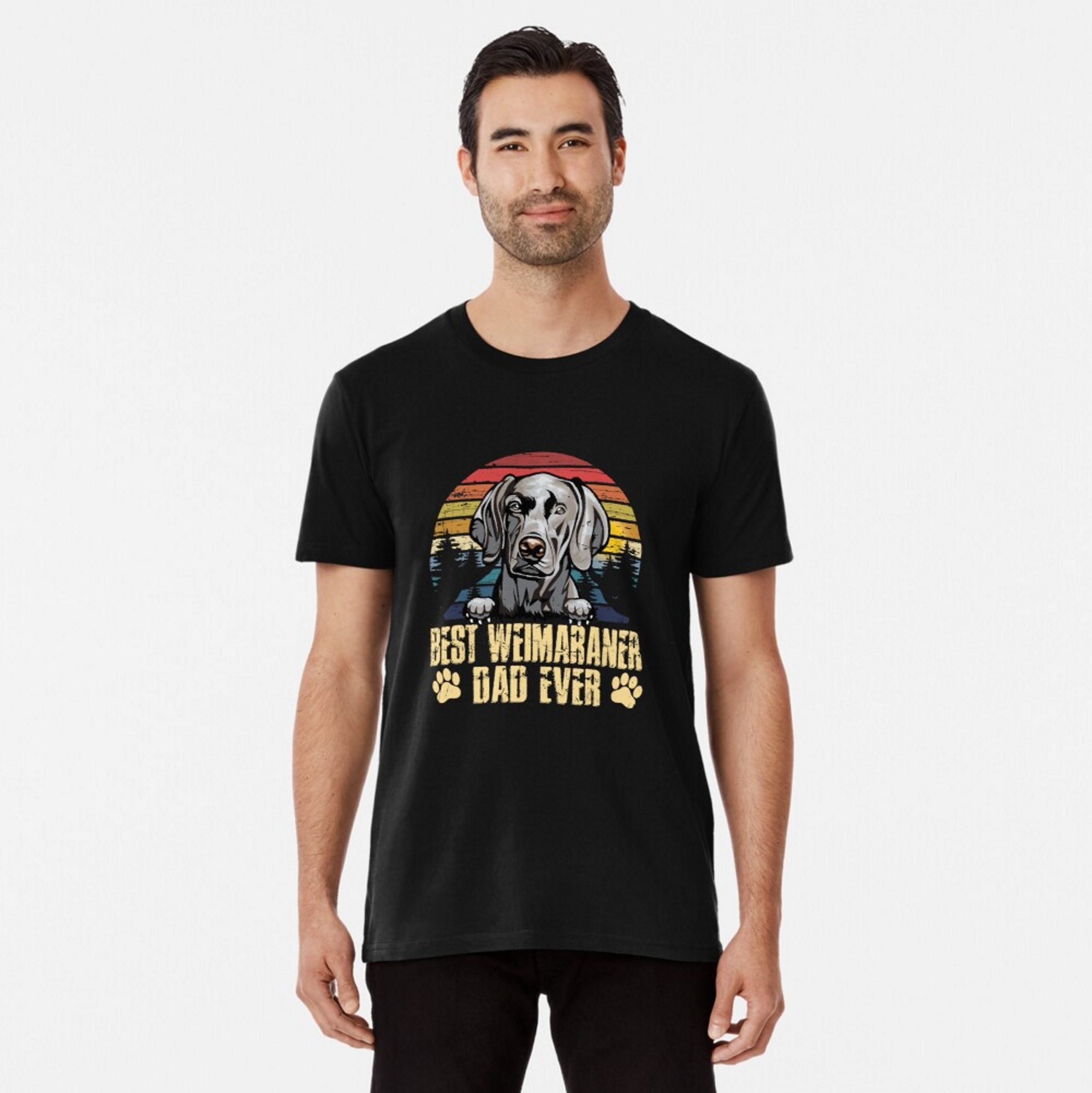 Best Weimaraner Dad Ever Best Dog Dad Dogs T-Shirt Best Weimaraner Dad Ever Best Dog Dad Dogs T-Shirt