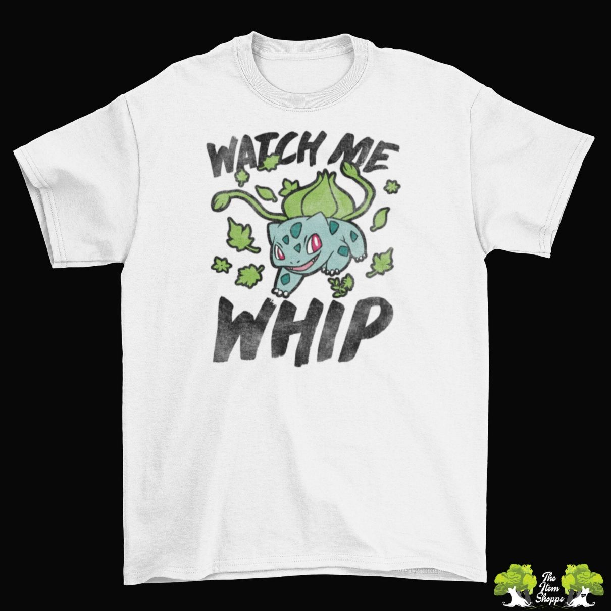 Bulbasaur Watch Me Whip T-Shirt Bulbasaur Watch Me Whip T-Shirt
