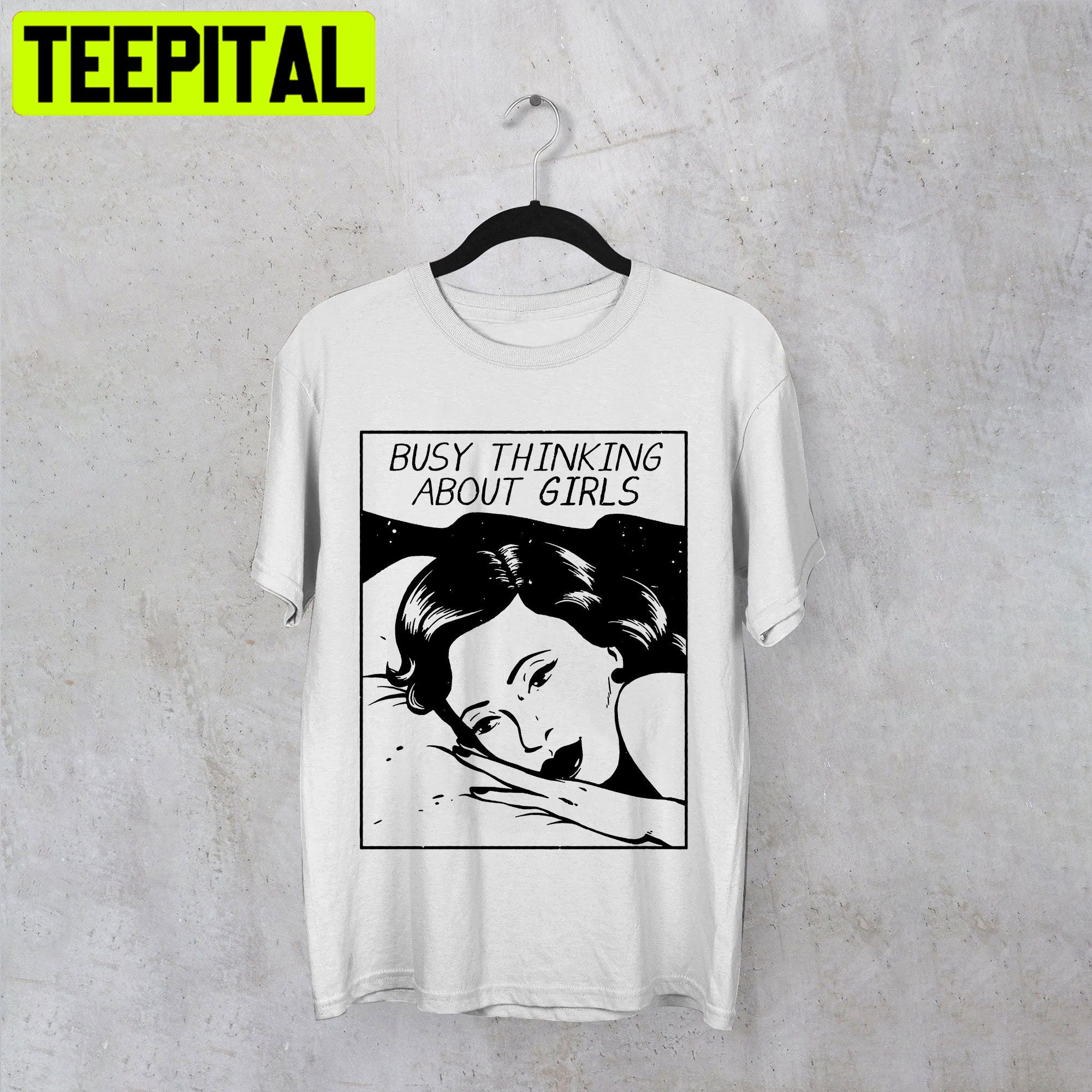 Busy Thinking About Girls Vintage Unisex Shirt Busy Thinking About Girls Vintage Unisex Shirt