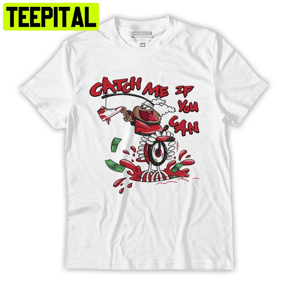 Catch Me If You Can Chowder Trending Unisex Shirt Catch Me If You Can Chowder Trending Unisex Shirt