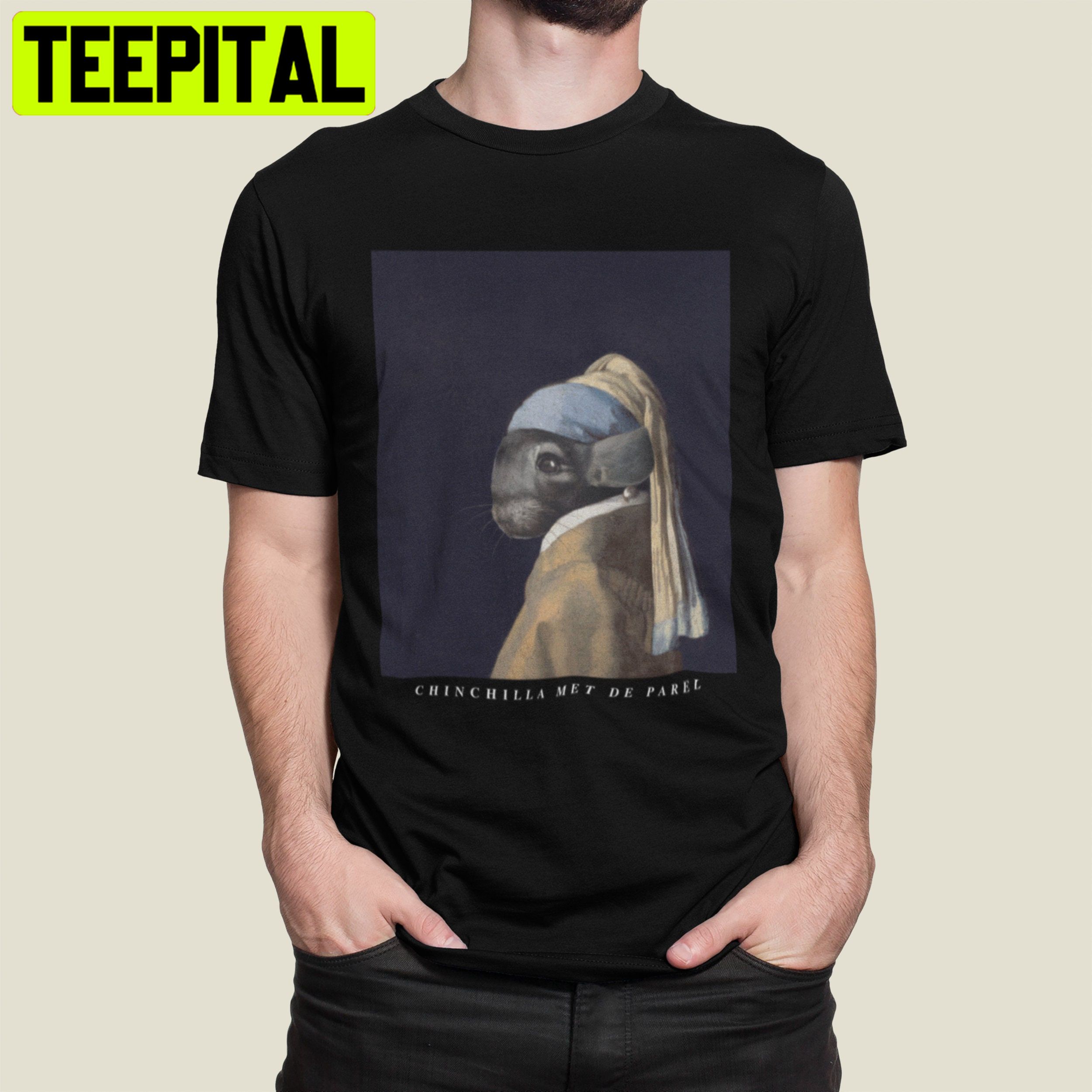 Chinchilla With A Pearl Earring Trending Unisex Shirt Chinchilla With A Pearl Earring Trending Unisex Shirt
