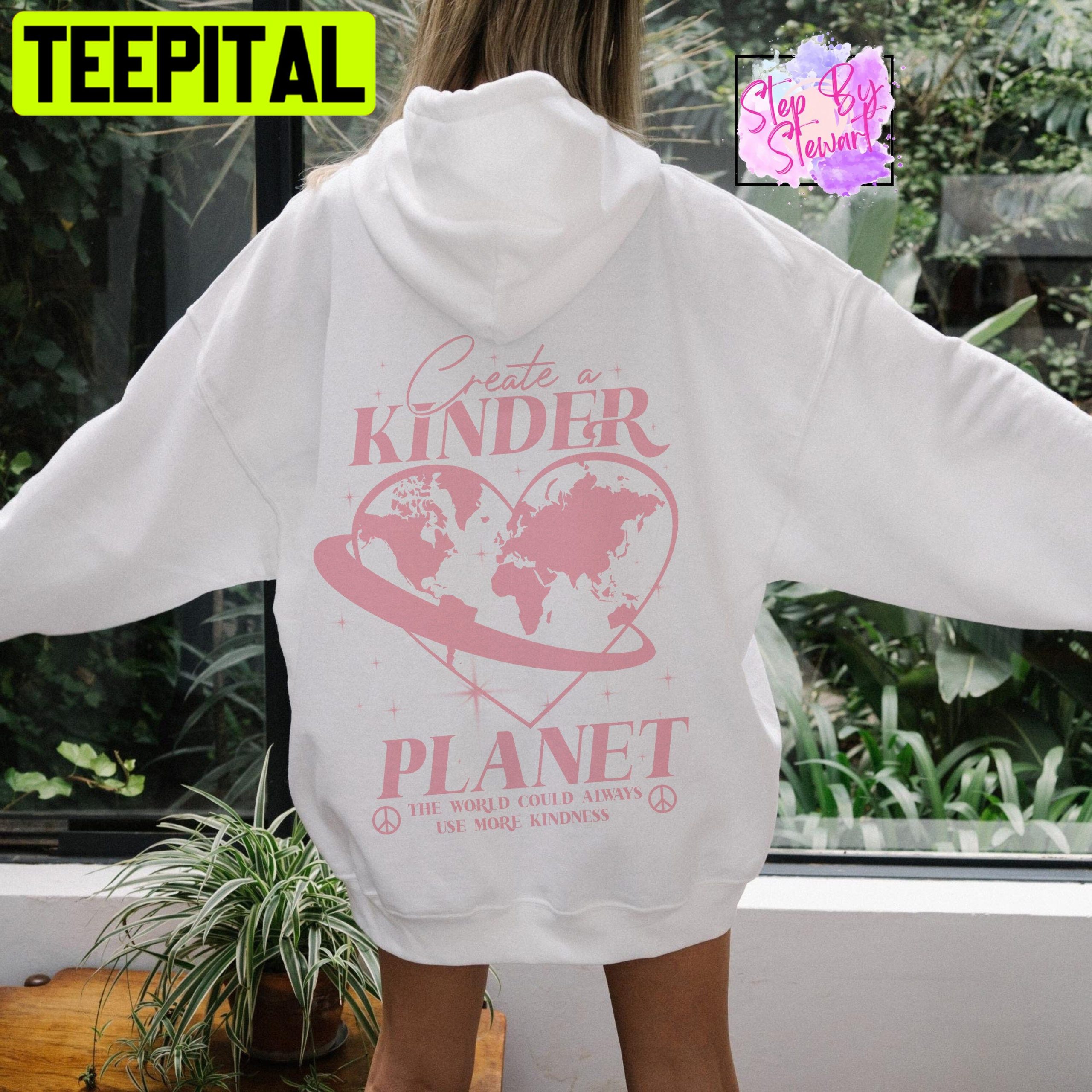Create A Kinder Planet Unisex Hoodie Create A Kinder Planet Unisex Hoodie