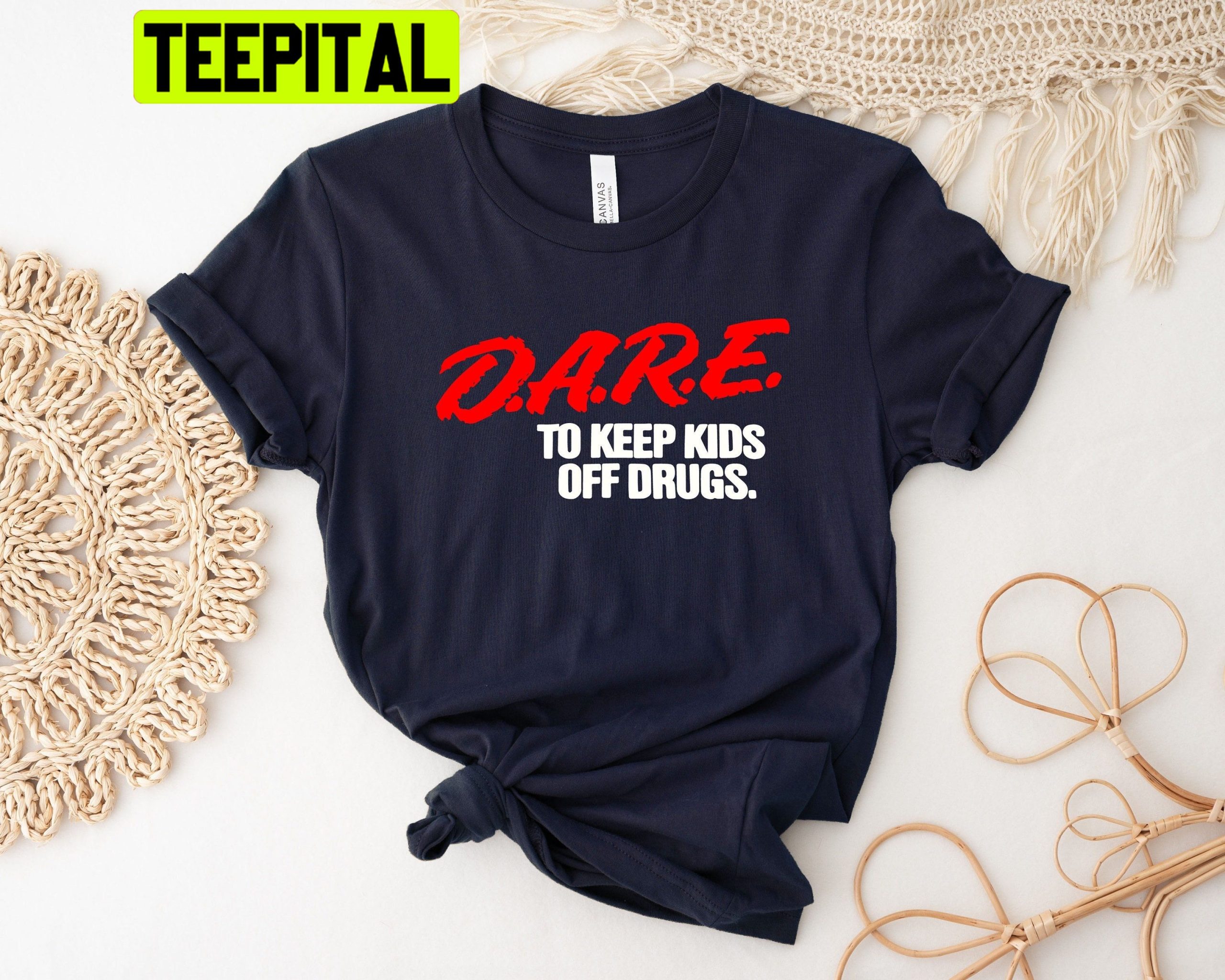 Dare To Keep Kids Off Drugs Trending Unisex Shirt Dare To Keep Kids Off Drugs Trending Unisex Shirt