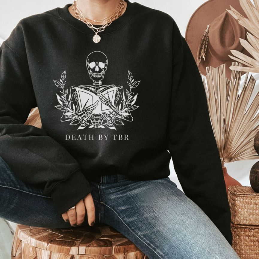 Death by TBR Sweatshirt Death by TBR Sweatshirt