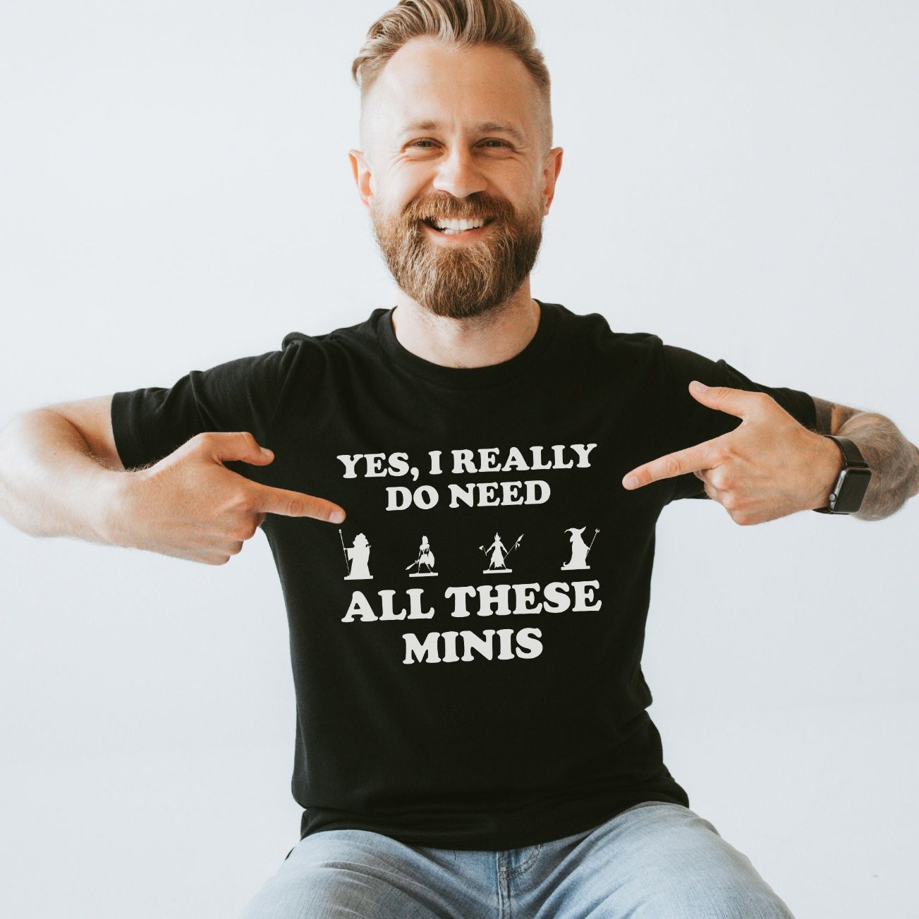 DnD Yes I Really Do Need All These Minis Fantasy Miniature Shirt DnD Yes I Really Do Need All These Minis Fantasy Miniature Shirt